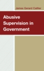 Image for Abusive supervision in government