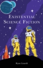 Image for Existential Science Fiction