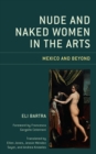 Image for Nude and Naked Women in the Arts: Mexico and Beyond