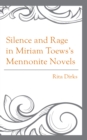 Image for Silence and Rage in Miriam Toews&#39;s Mennonite Novels