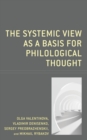 Image for The systemic view as a basis for philological thought