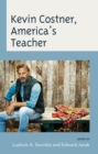 Image for Kevin Costner, America&#39;s Teacher