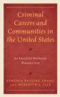 Image for Criminal Careers and Communities in the United States: An Identity Network Perspective