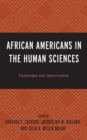 Image for African Americans in the human sciences  : challenges and opportunities