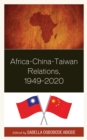 Image for Africa-China-Taiwan Relations, 1949–2020