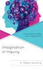 Image for Imagination in Inquiry: A Philosophical Model and Its Applications