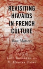 Image for Revisiting HIV/AIDS in French culture  : raw matters