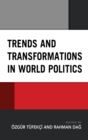 Image for Trends and Transformations in World Politics