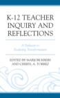 Image for K-12 Teacher Inquiry and Reflections