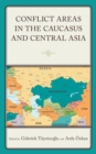 Image for Conflict areas in the Caucasus and Central Asia