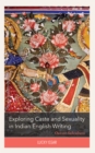 Image for Exploring caste and sexuality in Indian English writing  : outcast subcultures