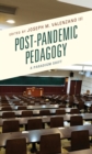 Image for Post-Pandemic Pedagogy