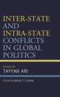 Image for Inter-state and intra-state conflict in global politics  : from Eurasia to China