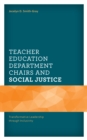 Image for Teacher education department chairs and social justice  : transformative leadership through inclusivity