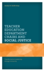 Image for Teacher education department chairs and social justice: transformative leadership through inclusivity