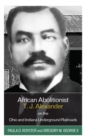 Image for African Abolitionist T.J. Alexander on the Ohio and Indiana Underground Railroads