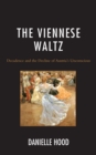 Image for The waltz  : the decadence and decline of Austria&#39;s unconscious