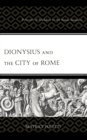 Image for Dionysius and the City of Rome: Portraits of Founders in the Roman Antiquities