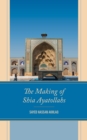 Image for The Making of Shia Ayatollahs