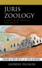 Image for Juris zoology  : a dissection of animals as legal objects