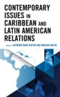 Image for Contemporary Issues in Caribbean and Latin American Relations