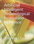 Image for Artificial Intelligent Technological Innovation Influence