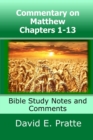 Image for Commentary on Matthew Chapters 1-13 : Bible Study Notes and Comments