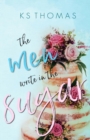 Image for The Men Write in the Sugar