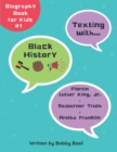 Image for Texting with Black History : Martin Luther King Jr., Sojourner Truth, and Aretha Franklin Biography Book for Kids