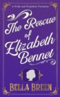 Image for The Rescue of Elizabeth Bennet : A Pride and Prejudice Variation