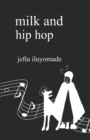 Image for Milk and Hip Hop
