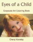 Image for Eyes of a Child : Grayscale Art Coloring Book