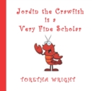 Image for Jordin the Crawfish is a Very Fine Scholar