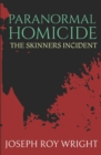 Image for Paranormal Homicide : The Skinners Incident