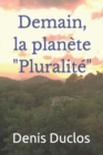 Image for Demain, la planete Pluralite