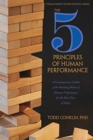 Image for The 5 Principles of Human Performance : A contemporary updateof the building blocks of Human Performance for the new view of safety