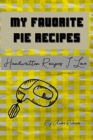Image for My Favorite Pie Recipes : Handwritten Recipes I Love