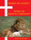 Image for Who Is God? Who Is Jesus Christ?