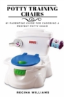 Image for Potty Training Chairs: #1 Parenting Guide for Choosing a Perfect Potty Chair