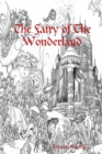 Image for &quot;The Fairy of The Wonderland:&quot; Features 100 Color Calm Coloring Pages of Wonderland Fairies, Magical Forests, Magical Creatures Beyond Adventure and More (Adult Coloring Book)