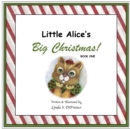 Image for Little Alice&#39;s Big Christmas, Book One