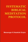 Image for SYSTEMATIC BIBLICAL MEDITATION PROTOCOL