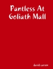 Image for Pantless At Goliath Mall