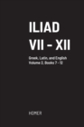 Image for Iliad : Volume II, Books VII to XII