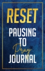 Image for Reset : Pausing to Pray