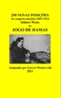 Image for 250 Novas posi??es do campe?o mundial (1895-1912) Isidore Weiss no jogo de damas.