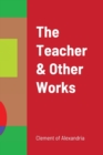 Image for The Teacher and Other Works