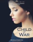 Image for Child of War, Book Two In &amp;quote;Child of Chaos&amp;quote; Series