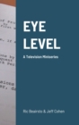 Image for Eye Level : A Television Miniseries