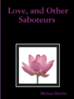 Image for Love, and Other Saboteurs